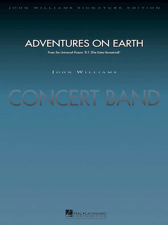 Williams Adventures on Earth (from E.T. The Extra-Terrestrial) Deluxe Score for Concert Band