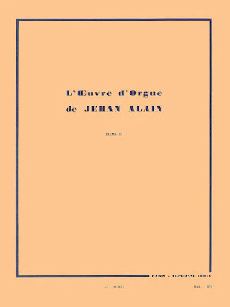 Alain L'oeuvre D'orgue - Tome 2