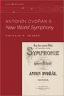 Antonín Dvořák's New World Symphony (Oxford Keynotes)