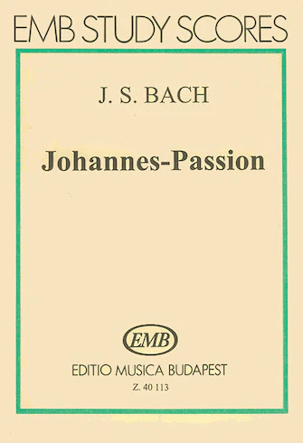 BACH JOHANNES PASSION BWV 245