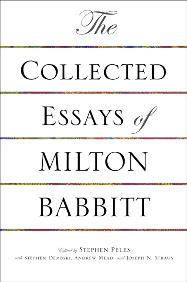 Collected Essays of Milton Babbit
