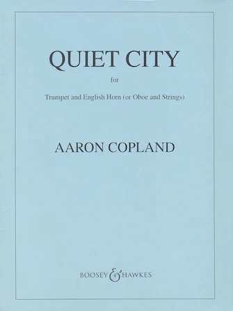 Copland: Quiet City for Trumpet and English Horn (or Oboe) and Strings