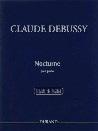 Debussy: Nocturne Op. 54, No. 4 Piano Solo