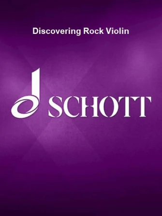 Discovering Rock Violin An introduction to Rock Style, Techniques, and Improvisation