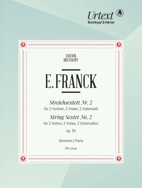Franck String Sextet No. 2 in D major Op. 50