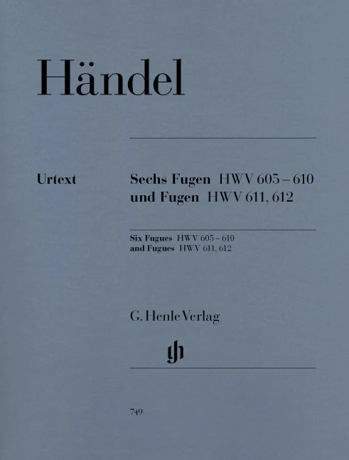 Händel: Six Fugues HWV 605-610 and Fugues HWV 611, 612