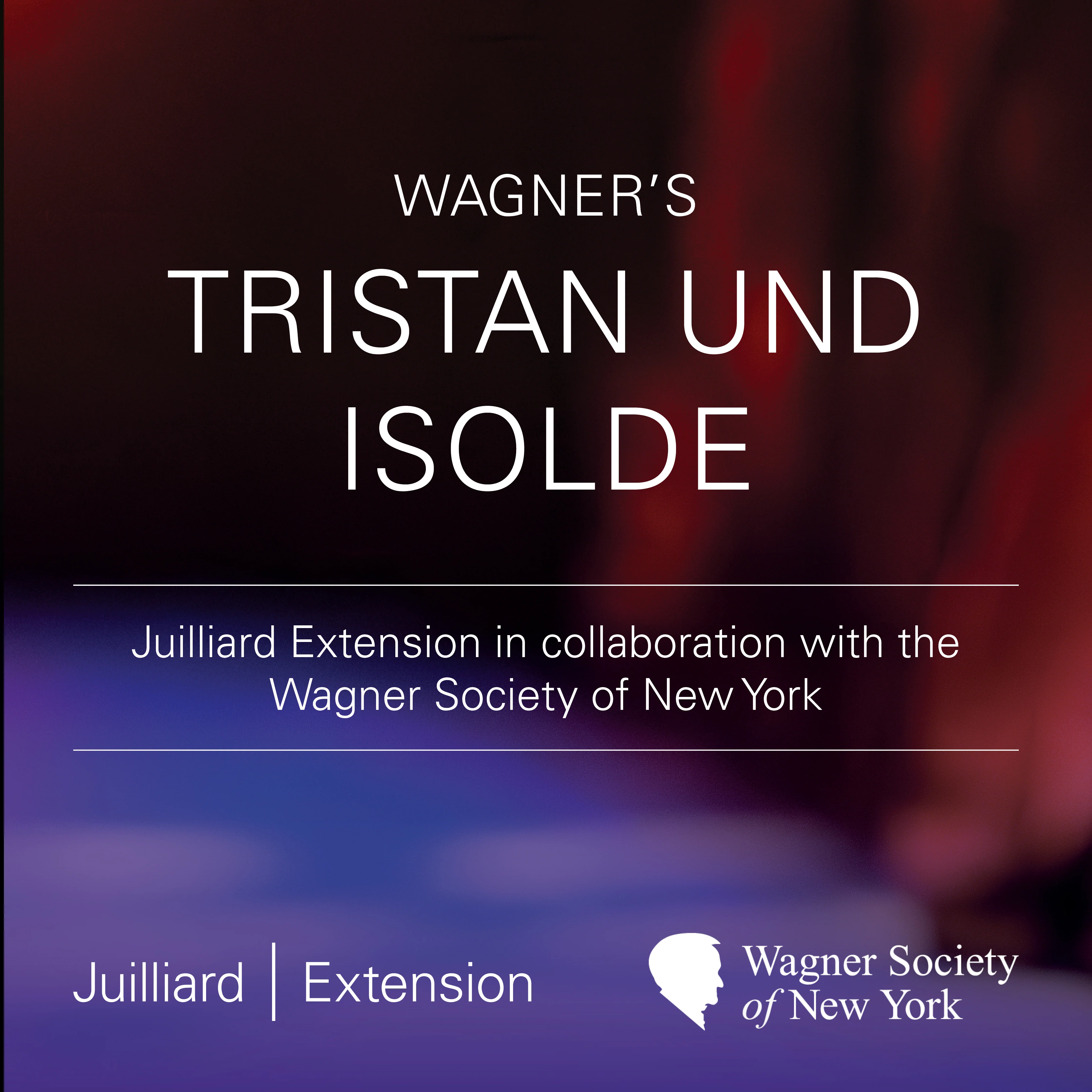 Juilliard Extension Course: Wagner's Tristan und Isolde (March-April 2026)