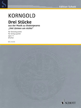 Korngold Three Pieces Op. 11 from Shakespeare's 'Much Ado About Nothing' String Quartet