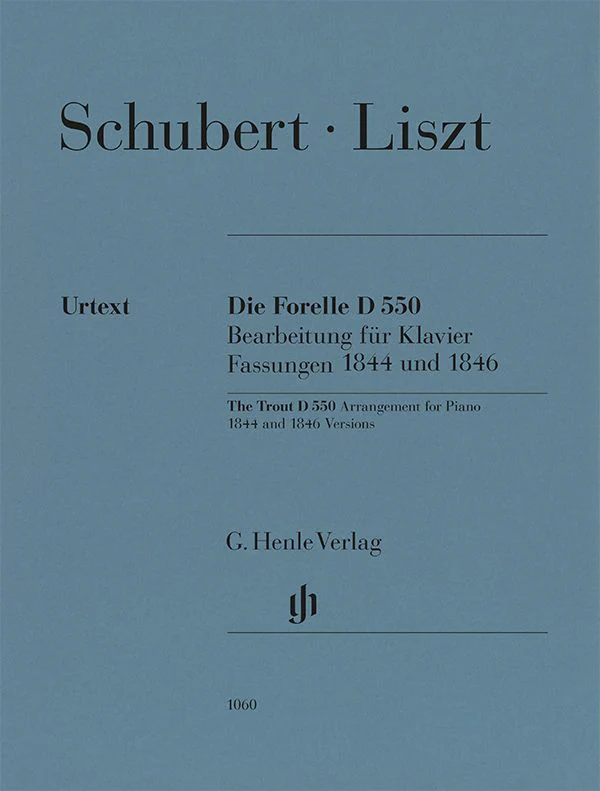 Liszt: Schubert - The Trout D 550, 1844 and 1846 Versions