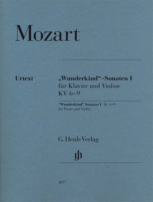 Mozart: "Wunderkind" Sonatas I, K. 6-9 for Piano and Violin