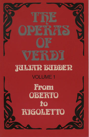The Operas of Verdi Volume 1: From Oberto to Rigoletto