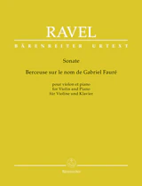 Ravel Sonata / Berceuse sur le nom de Gabriel Fauré for Violin and Piano