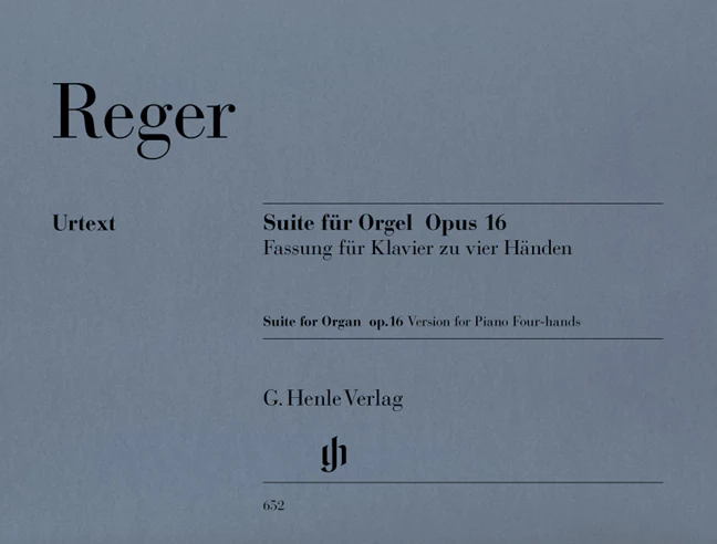 Reger: Suite e minor for Organ, Op. 16 - composer's transcription for Piano four-hands (First Edition)