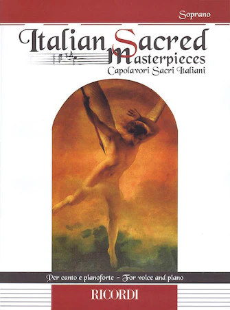 Italian Sacred Masterpieces Capolavori Sacri Italiani For Soprano And Piano