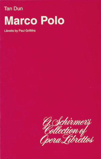 Tan Dun Marco Polo Libretto