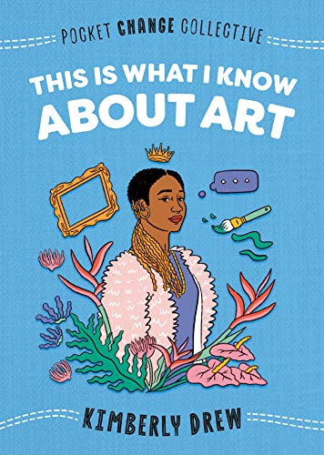 Clearance: This is What I Know About Art