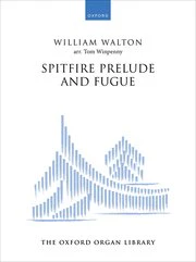 Walton Spitfire Prelude and Fugue  Solo organ